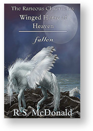 Winged Horse of Heaven: Fallen -- The Raneous Chronicles Book 1 by R.S. McDonald
